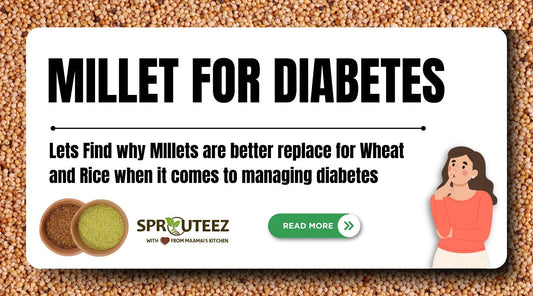 Best Millets for Diabetes Effective Guide Let's see here. - Sprouteez Store